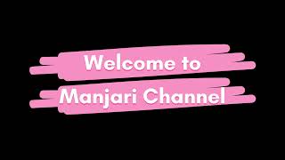 Welcome To Manjari Channel Dont Forget To Like, Share Subscribe