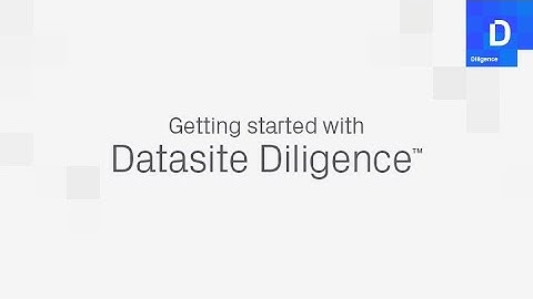 Getting Started with Datasite Diligence - Premier Sell-Side Data Room for Due Diligence