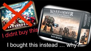 I didn’t buy the 11th edition Armageddon box set - I bought Saturnine instead … why? What’s the plan