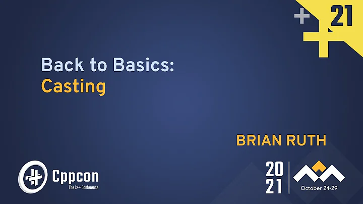 Back to Basics: Casting - Brian Ruth - CppCon 2021