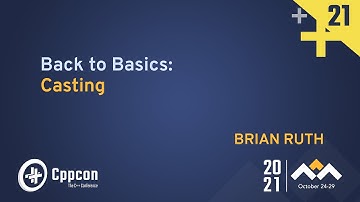 Back to Basics: Casting - Brian Ruth - CppCon 2021