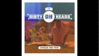 Dirty Heads - Spread Too Thin chords