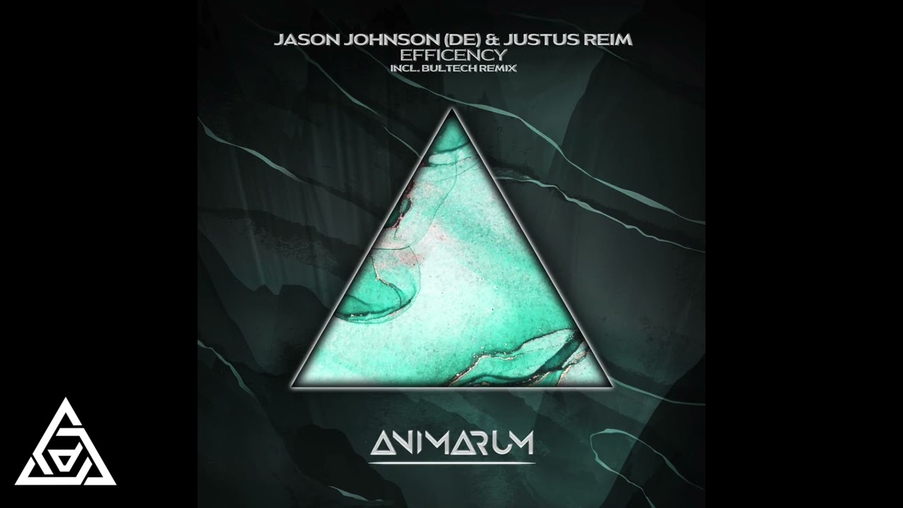 Justus Reim, Jason Johnson   Efficiency (Bultech Remix)