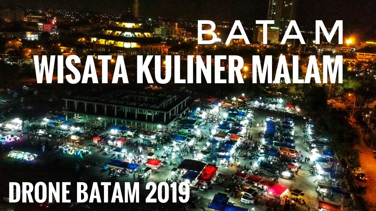 Wisata Kuliner Malam Welcome To Batam Wtb Selfie Di Pagi Hari Makan Di Malam Hari Drone Batam Wisata Kuliner Malam Welcome To Batam Wtb Selfie Di Pagi Hari Makan Di Malam Hari Drone Batam