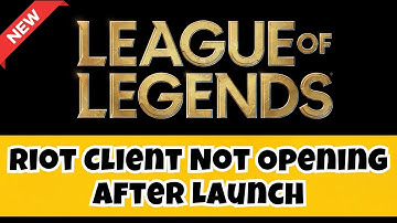 League of Legends Riot Client Not Opening After Launch ✅ 2023