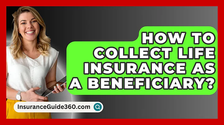 How To Collect Life Insurance As A Beneficiary? -  InsuranceGuide360.com