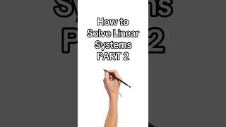 how to solve linear systems part 2 #math #maths #tutor #teacher #tutorial News