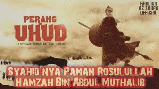 Film Perang Uhud (Syahid Nya Paman Rosulullah 'Hamzah Bin Abdul Muthalib') | Sub Indo