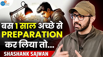 UPSC Aspirants के लिए सबसे महत्वपूर्ण सवाल ! | Shashank Sajwan | UPSC Strategy | Josh Talks UPSC