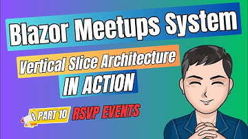 RSVP for Events | Blazor Meetups with Vertical Slice Architecture Part 10