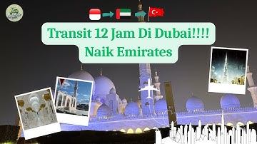 ✨ Dari Jakarta ke Turki via Dubai  ! Transit 12 Jam + City Tour Dubai | Umroh Trip Part 1