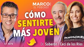 Cómo SENTIRME más JOVEN   Dr. Xavier Soberón, Ceci de los Ríos y Marco Antonio Regil