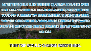 MY PARENTS PUT MY SISTER’S FAMILY IN BUSINESS CLASS… MY SON AND I WERE SENT ON A BUS