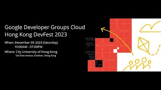 Google Developer Cloud Hong Kong  DevFest 2023 Main Track Opening