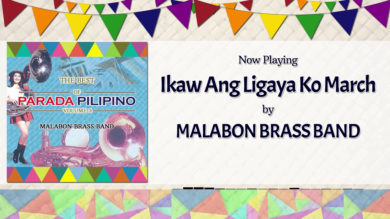 Ikaw Ang Ligaya Ko March - Malabon Brass Band