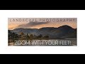 Landscape Photography  l   Zoom with your FEET! Single lens challenge.