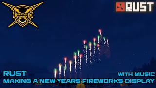 Rust - PvE - Making a New Years Fireworks Display
