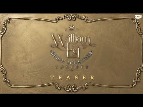 [TEASER] WILLIAM EST REIGN TOGETHER CONCERT 🏆