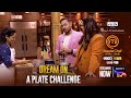 MasterChef India | Dream On A Plate Challenge | Streaming now only on Sony LIV