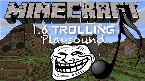 Minecraft 1.6 Playsound Command Trolling