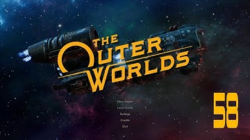 The Outer Worlds Ep 58 (The Low Crusade) 4K