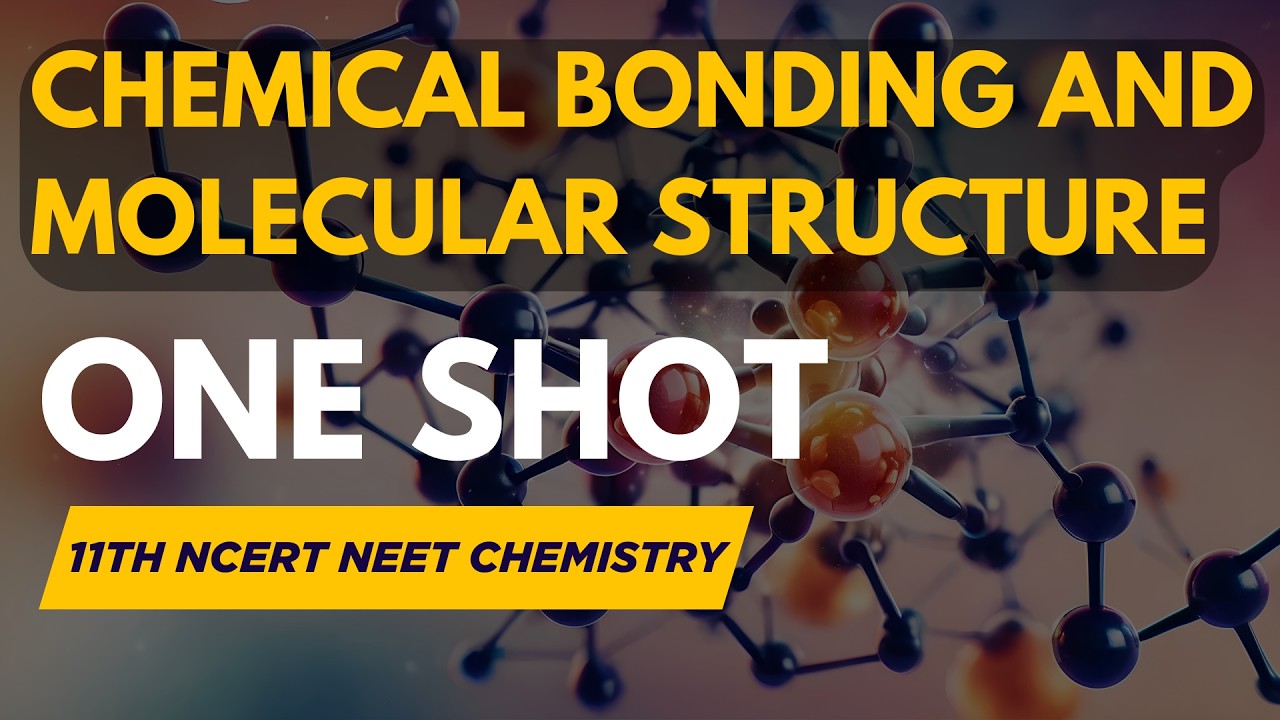 Chemical Bonding & Molecular Structure | One Shot | 11th NEET Line by ...
