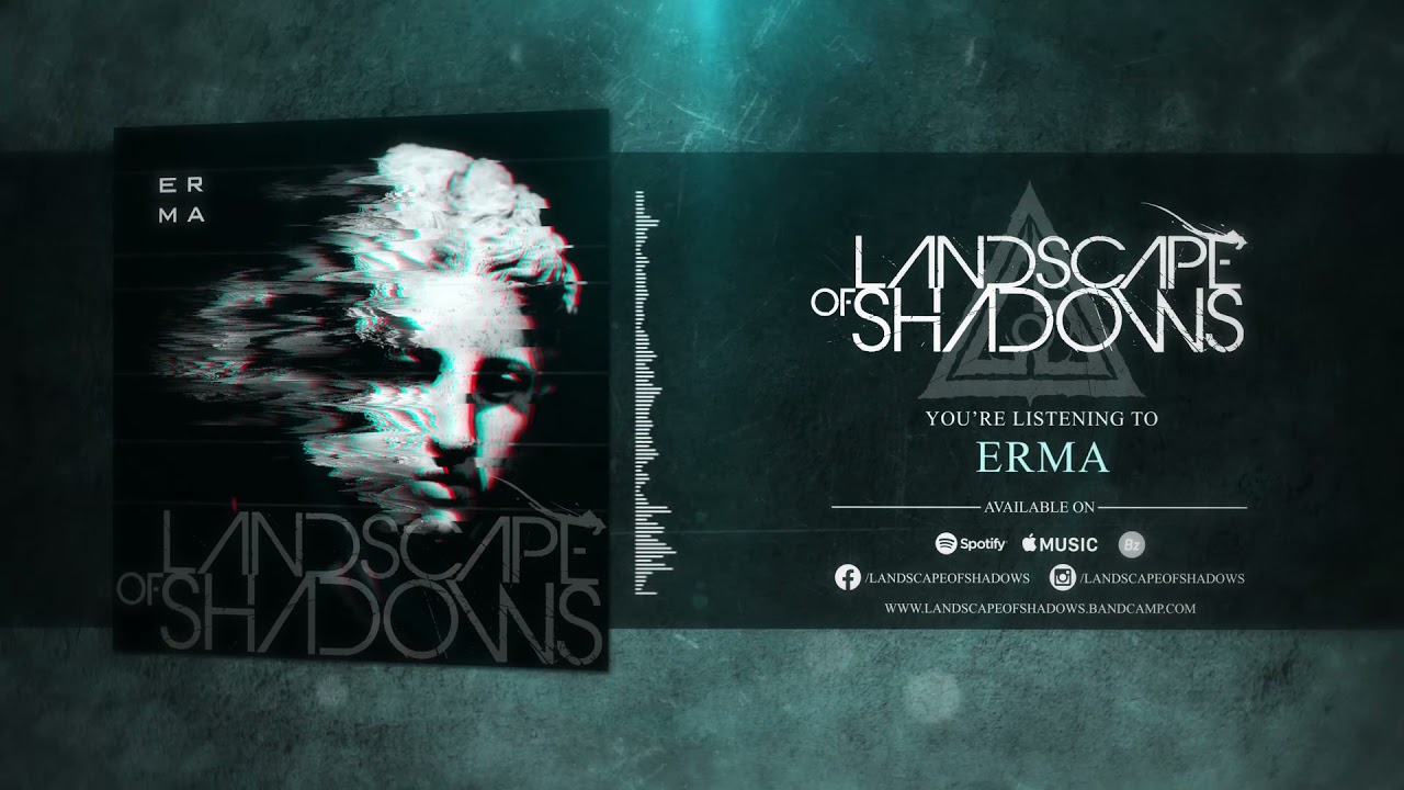 Watch LANDSCAPE OF SHADOWS - Erma on YouTube Watch LANDSCAPE OF SHADOWS - Erma on YouTube