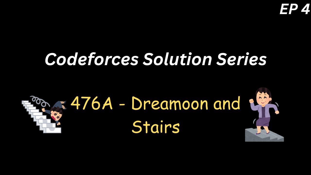 [Codeforces] 476A - Dreamoon and Stairs | C++ Solution & Explanation ...
