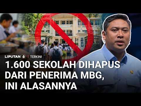 BGN Hapus 1.600 Sekolah dari Daftar Penerima MBG, Ini Alasannya | Liputan 6