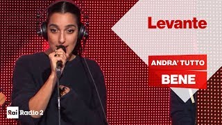 Levante live a Radio2 Social Club "Andrà tutto bene"