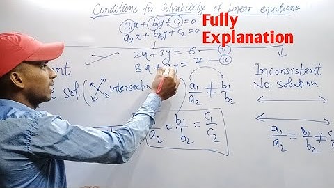 Condition for solvability of a system of linear equation, Consistent and Inconsistent Systems Bharat