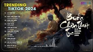 [ VỀ MIỀN ĐẤT PHẬT ] BƯỚC CHÂN THOÁT TỤC -  KẺ PHÀM PHU - NHÂN SINH QUÁN - PHÁP TA BÀ