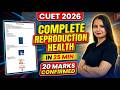 Complete Reproductive Health in 25 Min | 20 Marks Confirmed | CUET 2026 Biology