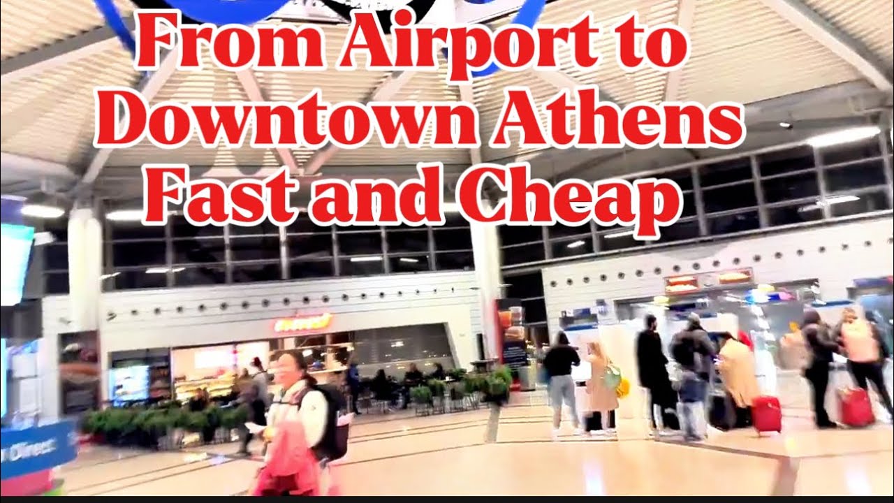How to Get from Athens Airport to Downtown FAST & CHEAP!
