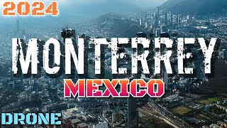 MONTERREY (MEXICO) IN DRONE [2024] 🇲🇽