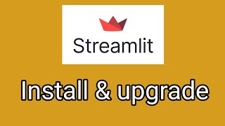 How to install & upgrade Streamlit python | Snake In Code