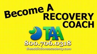 Become A Recovery Coach with The Addictions Academy!