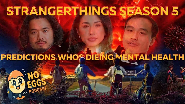 STRANGER THINGS SEASON 5 — Predictions, Who’s Surviving, Mental Health Breakdown | No Eggs Podcast