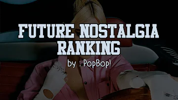 Dua Lipa's "Future Nostalgia" Ranking | PopBop!