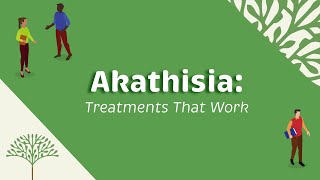 Akathisia: Treatments for the Restlessness Side Effect of Medication