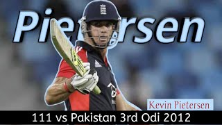 Kevin Pietersen 111 vs Pakistan 3rd Odi 2012 | 4 CricClassics