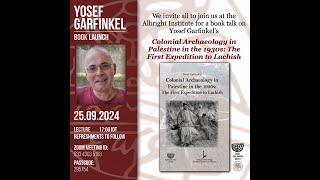 IES/AIAR Book Launch - Yosef Garfinkel - Colonial Archaeology in Palestine in the 1930s