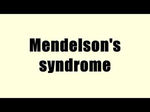 Mendelson&rsquo;s syndrome
