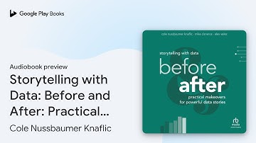Storytelling with Data: Before and After:… by Cole Nussbaumer Knaflic · Audiobook preview