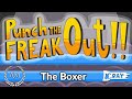 Punch The Freak Out!! - The Boxer