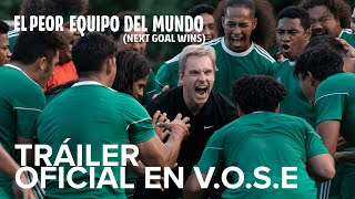 El Peor Equipo del Mundo (Next Goal Wins) | Tráiler Oficial en V.O.S.E | HD