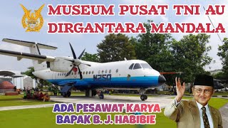 MUSEUM PUSAT TNI AU DIRGANTARA MANDALA 2024 || RAM NU GRABAG 2