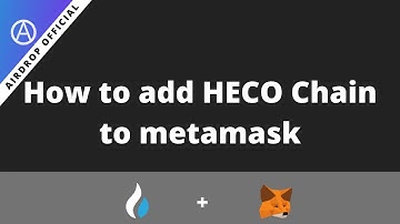 How to add Huobi HECO Chain to Metamask