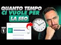Quanto Tempo Ci Vuole Per La SEO e Vedere Risultati?