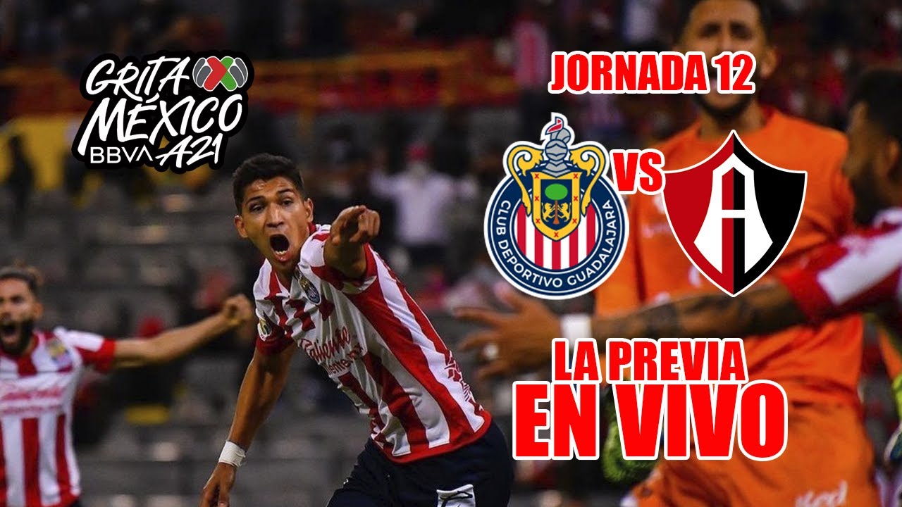 CHIVAS VS ATLAS EN VIVO LA PREVIA JORNADA 12 LIGA MX BBVA - YouTube